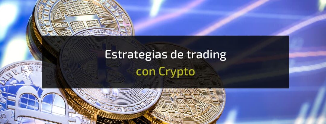 5 Estrategias para trading y compra de Criptomonedas